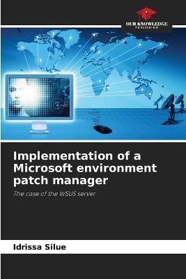 Implementation of a Microsoft environment patch manager - Idrissa Silue - cover