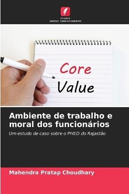 Ambiente de trabalho e moral dos funcionários - Mahendra Pratap Choudhary - cover