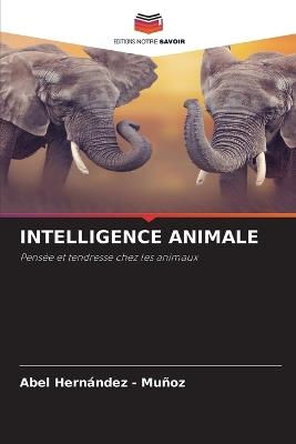 Intelligence Animale - Abel Hernandez - Muñoz - cover