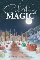 Christmas Magic (New Edition) - Edward J Hawkins - cover