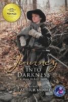 Journey Into Darkness (Black & White - 3rd Edition): A Story in Four Parts - J Arthur Moore - cover