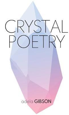 Crystal Poetry - Adela Gibson - cover