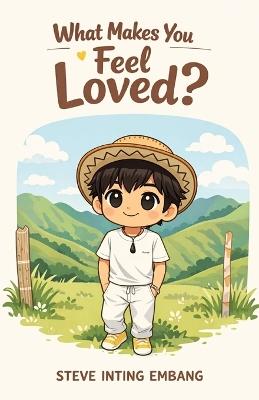 What Makes You Feel Loved? - Steve Inting Embang - cover