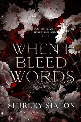 When I Bleed Words - Shirley Siaton - cover