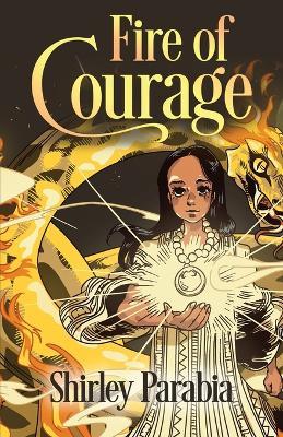 Fire of Courage - Shirley Siaton,Shirley Parabia,Rozy Clemente - cover