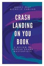 Crash Landing On You Book: A Review of Korean Drama Masterpiece