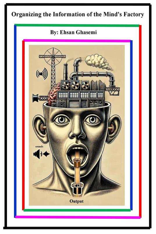 Organizing the Information of the Mind's Factory