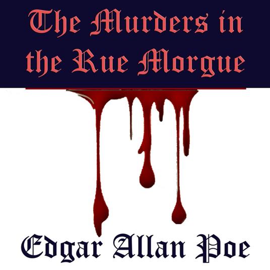 The Murders in the Rue Morgue