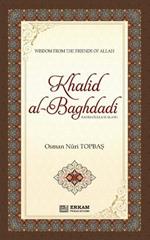 Khalid Al Baghdadi (rahmatullahi alayh): Wisdom the the friends of Allah (swt)