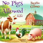 No Pigs Allowed