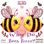 Why Do Bees Buzz?