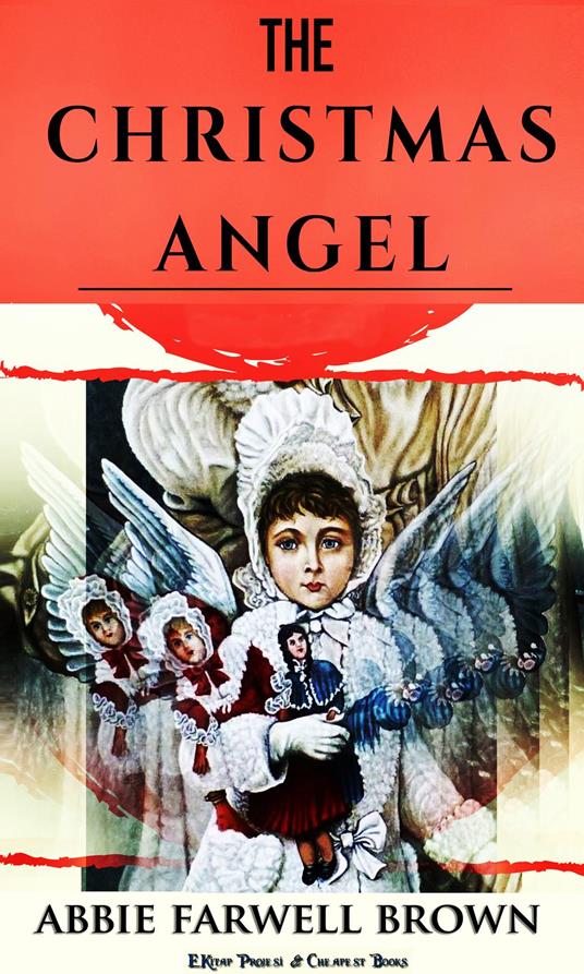 The Christmas Angel - Abbie Farwell Brown - ebook