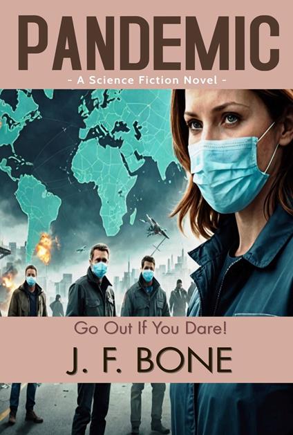 Pandemic: "Go Out If You Dare!"