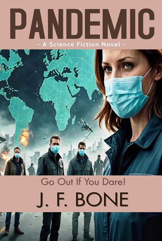 Pandemic: "Go Out If You Dare!"