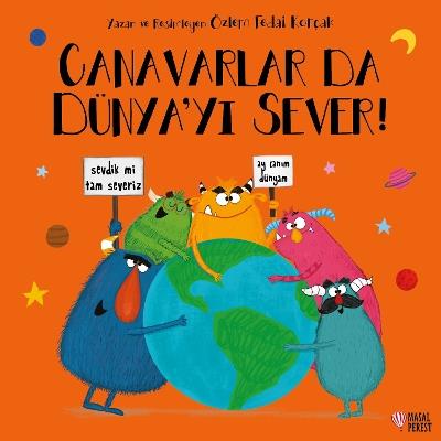 Canavarlar da Dunyayi Sever! - Ozlem Fedai Korcak - cover