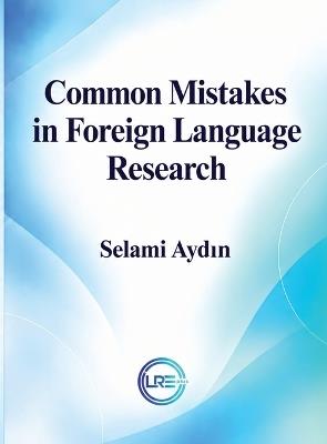 Common Mistakes in Foreign Language Research - Selami Aydin - cover