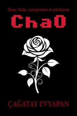 Chao: Code, conspiration et pénitence - Çağatay Evyapan - cover