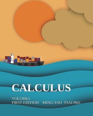 Calculus: Volume1 - Ming-Yao Tsai - cover