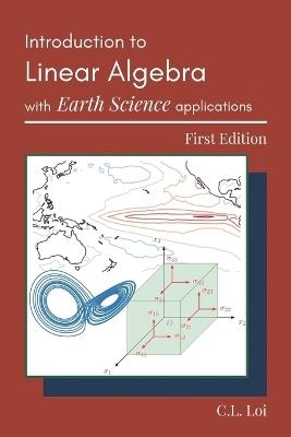 Introduction to Linear Algebra with Earth Science Applications - C L Loi - cover