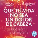 Que tu vida no sea un dolor de cabeza