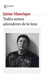 Todos somos adoradores de la luna
