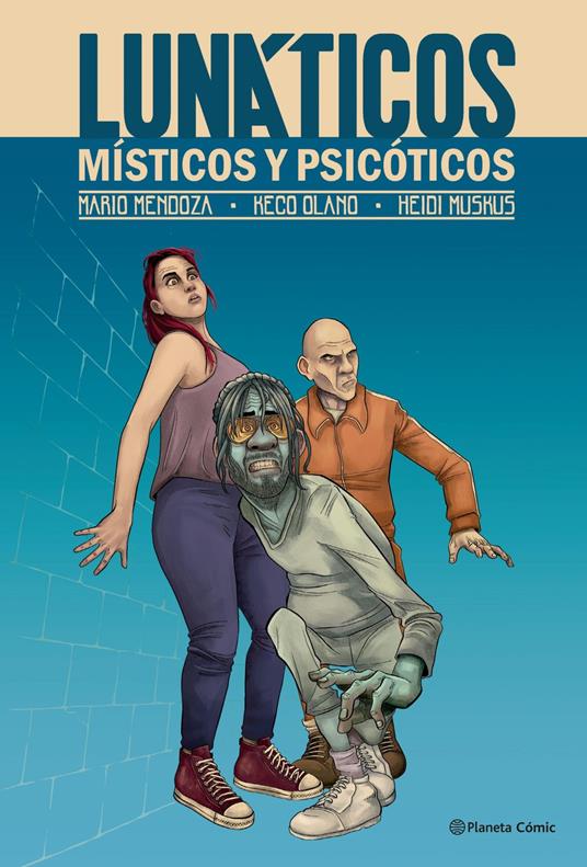 Lunáticos, místicos y psicóticos
