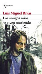 Los amigos míos se viven muriendo