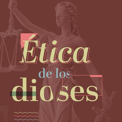 Ética de los dioses