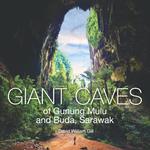 Giant Caves of Gunung Mulu and Buda, Sarawak
