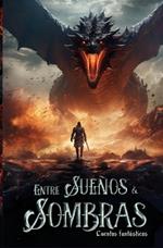 Entre sue?os y sombras