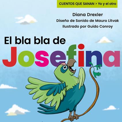 Yo y el otro II, Módulo 4, Cuento 1: El bla bla de Josefina
