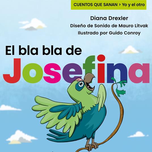 Yo y el otro II, Módulo 4, Cuento 1: El bla bla de Josefina