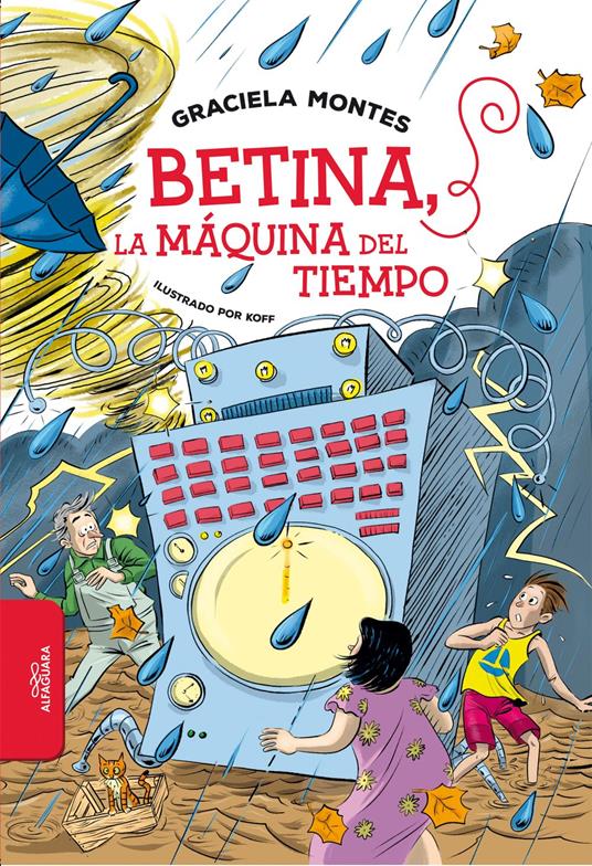 Betina, la máquina del tiempo - Graciela Montes - ebook