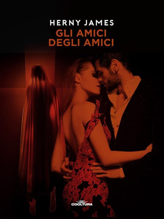 Gli amici degli amici - Henry James - ebook