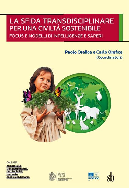La sfida transdisciplinare per una civiltá sostenibile - Carlo Orefice,Paolo Orefice - ebook