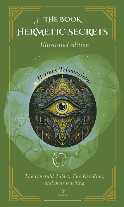 The book of hermetic secrets: Illustrated and annotated edition