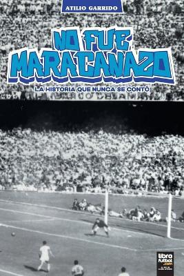 No fue Maracanazo - Atilio Garrido - cover