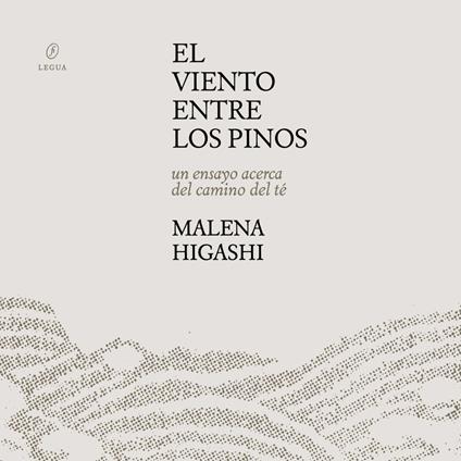 El viento entre los pinos - Un ensayo acerca del camino del té (Completo)