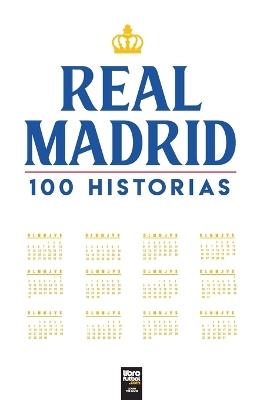 Real Madrid 100 Historias - cover