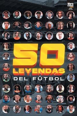 50 Leyendas de Fútbol - Pablo Vignone - cover