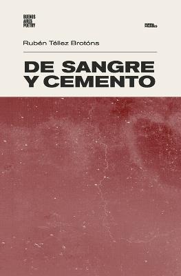 De sangre y cemento - Rubén Téllez Brotóns - cover