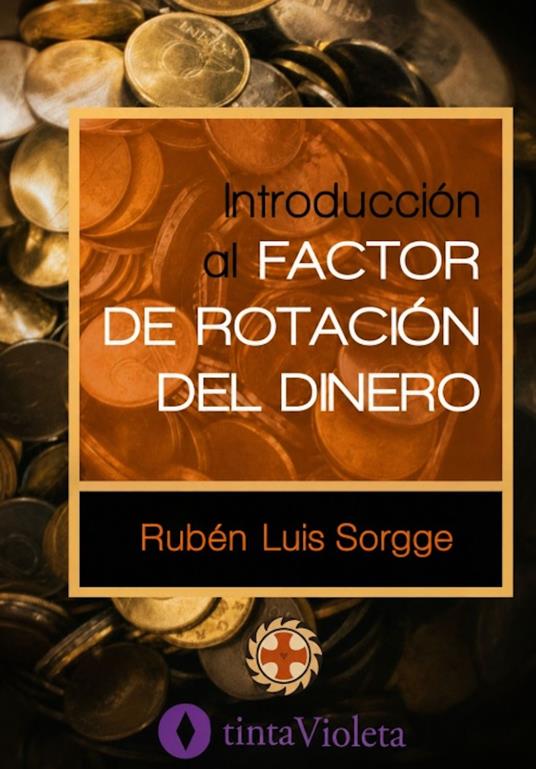 Introducción al Factor de Rotación del Dinero