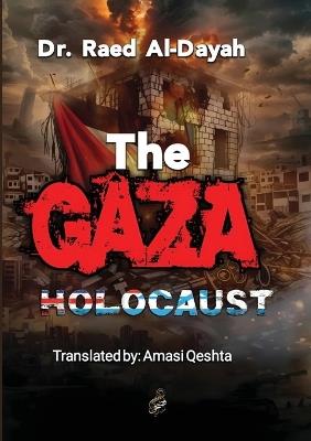 The Gaza Holocaust - Raed Al Daya - cover
