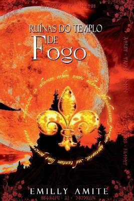 Ruínas Do Templo De Fogo - Amite Emilly - cover