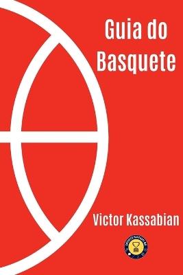 Guia Do Basquete - Kassabian Victor - cover
