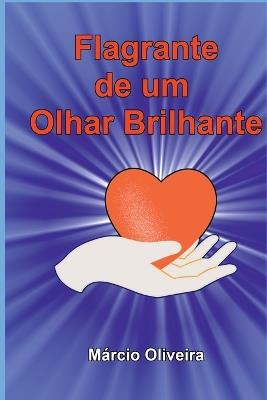Flagrante De Um Olhar Brilhante - Oliveira Márcio - cover