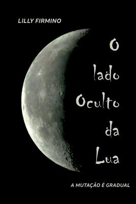 O Lado Oculto Da Lua - Firmino Lilly - cover