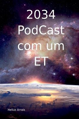 2034 Podcast Com Um Et - Arrais Helius - cover