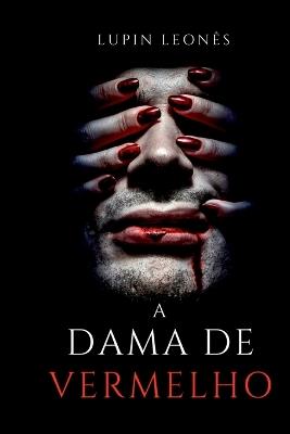 A Dama De Vermelho - Leonês Lupin - cover