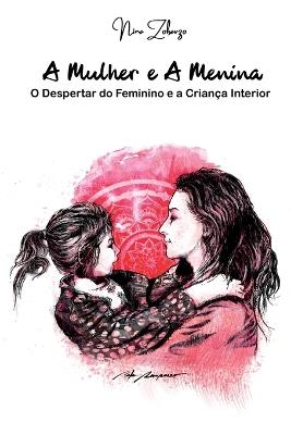 A Mulher E A Menina - Zobarzo Nina - cover